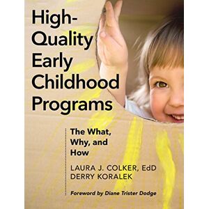 Redleaf Press High-Quality Early Childhood Programs: The What, Why, and How Redleaf Press High-Quality Early Childhood Programs: The What, Why, and How