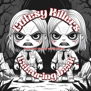 Art, Sunshine Diamond Cutesy Killers colouring book: Cute and creepy serial killers Art, Sunshine Diamond Cutesy Killers colouring book: Cute and creepy serial killers