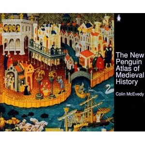 McEvedy, Colin The New Penguin Atlas of Medieval History: Revised Edition (Hist Atlas) McEvedy, Colin The New Penguin Atlas of Medieval History: Revised Edition (Hist Atlas)