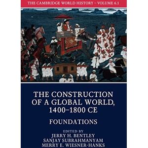 Bentley, Jerry H. The Cambridge World History: Foundations Bentley, Jerry H. The Cambridge World History: Foundations