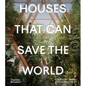 Smith, Courtenay Houses That Can Save the World Smith, Courtenay Houses That Can Save the World