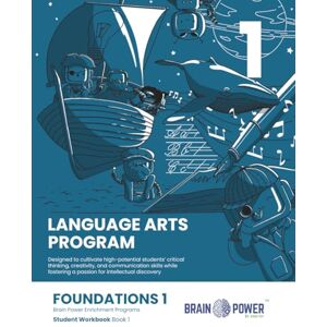 Iarocci, Vanessa Brain Power Enrichment Language Arts Program Foundations 1 Book 1: Student Workbook Iarocci, Vanessa Brain Power Enrichment Language Arts Program Foundations 1 Book 1: Student Workbook