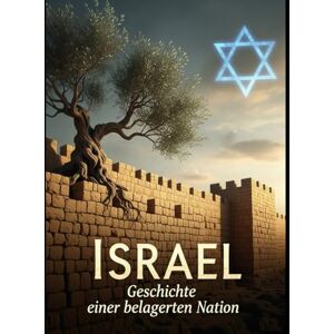 Dona, Adriano Israel: Geschichte einer belagerten Nation Dona, Adriano Israel: Geschichte einer belagerten Nation