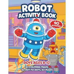 Books, TML Robot Activity Book: Robot-Themed Puzzles for Kids Ages 8–12: Dot-to-Dot, Mazes & More! Books, TML Robot Activity Book: Robot-Themed Puzzles for Kids Ages 8–12: Dot-to-Dot, Mazes & More!