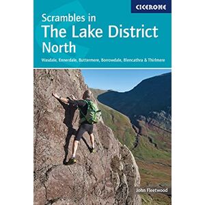 Fleetwood, John Scrambles in the Lake District North: Wasdale, Ennerdale, Buttermere, Borrowdale, Blencathra & Thirlmere: Wasdale, Ennerdale, Buttermere, Borrowdale, Blencathra and amp; Thirlmere (Cicerone Guides) Fleetwood, John Scrambles in the Lake District North: Wasdale, Ennerdale, Buttermere, Borrowdale, Blencathra & Thirlmere: Wasdale, Ennerdale, Buttermere, Borrowdale, Blencathra and amp; Thirlmere (Cicerone Guides)