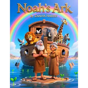 HARRIS, ZANIYA Noah's Ark HARRIS, ZANIYA Noah's Ark