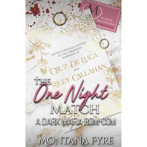 Fyre, Montana The One Night Match: A Dark Mafia Rom-Com (Mafia Matchmaker) Fyre, Montana The One Night Match: A Dark Mafia Rom-Com (Mafia Matchmaker)