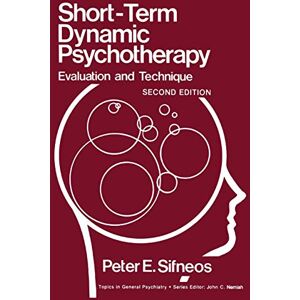 Sifneos, Peter E. Short-Term Dynamic Psychotherapy: Evaluation and Technique (Topics in General Psychiatry) Sifneos, Peter E. Short-Term Dynamic Psychotherapy: Evaluation and Technique (Topics in General Psychiatry)