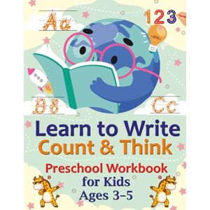 ZAR, Sergio Learn to Write, Count & Think: Preschool Workbook for Kids Ages 3–5: Fun tracing, early math, and logic activities that help your child shine in preschool and beyond. ZAR, Sergio Learn to Write, Count & Think: Preschool Workbook for Kids Ages 3–5: Fun tracing, early math, and logic activities that help your child shine in preschool and beyond.