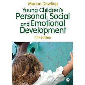 Dowling, Marion Young Children's Personal, Social and Emotional Development Dowling, Marion Young Children's Personal, Social and Emotional Development