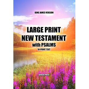 Press, Genesis Large Print New Testament with Psalms Press, Genesis Large Print New Testament with Psalms