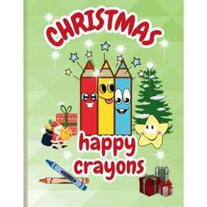 Szrejder, Aleksandra Christmas , Happy crayons: Coloring book, Kolorowanka, Malbuch, Livre de coloriage, Libro de colorare,Kleurboek, Libro para colorear Szrejder, Aleksandra Christmas , Happy crayons: Coloring book, Kolorowanka, Malbuch, Livre de coloriage, Libro de colorare,Kleurboek, Libro para colorear
