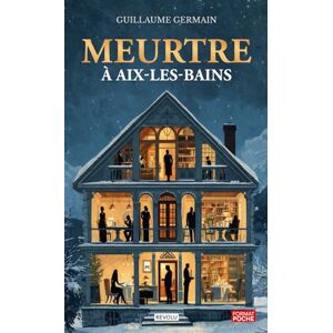 Germain, Guillaume Meurtre à Aix-les-bains Germain, Guillaume Meurtre à Aix-les-bains