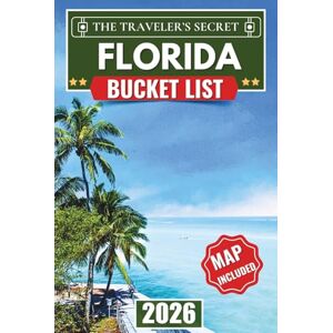 Ellsworth, Frederick Florida Bucket List: Your Complete Travel Guide to 125+ Essential Stops – Miami Art & Disney Magic, Beaches, Springs, Everglades, Florida Keys & Hidden Gems with Insider Tips & Maps Ellsworth, Frederick Florida Bucket List: Your Complete Travel Guide to 125+ Essential Stops – Miami Art & Disney Magic, Beaches, Springs, Everglades, Florida Keys & Hidden Gems with Insider Tips & Maps