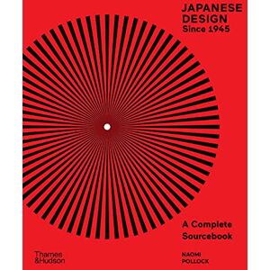 Pollock, Naomi Japanese Design Since 1945: A Complete Sourcebook Pollock, Naomi Japanese Design Since 1945: A Complete Sourcebook
