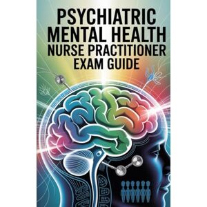 Melehi, Daniel Psychiatric Mental Health Nurse Practitioner Exam Guide (Ace Your Test) Melehi, Daniel Psychiatric Mental Health Nurse Practitioner Exam Guide (Ace Your Test)