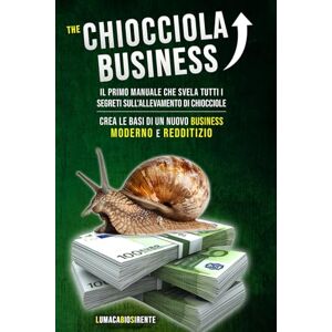 Di Benedetto, LumacabioSirente Simone The Chiocciola Business: Il primo manuale che svela tutti i segreti sull'allevamento di chiocciole. Crea le basi di un nuovo business moderno e redditizio. Di Benedetto, LumacabioSirente Simone The Chiocciola Business: Il primo manuale che svela tutti i segreti sull'allevamento di chiocciole. Crea le basi di un nuovo business moderno e redditizio.