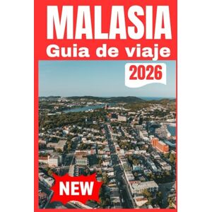 Press, Nomadia MALASIA GUÍA DE VIAJE 2026 Press, Nomadia MALASIA GUÍA DE VIAJE 2026