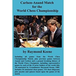Keene, Raymond Carlsen-Anand Match for the World Chess Championship Keene, Raymond Carlsen-Anand Match for the World Chess Championship