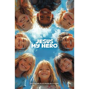 Platinum Jesus My Hero: Helping Children Find Comfort and Strength Through Jesus’ Promises and the Power of Scripture (Jesus My Hero: A Christ-Focused ... Unconditional Love Multilingual Edition) Platinum Jesus My Hero: Helping Children Find Comfort and Strength Through Jesus’ Promises and the Power of Scripture (Jesus My Hero: A Christ-Focused ... Unconditional Love Multilingual Edition)