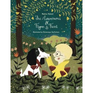 Hyland, Ms Nadine The Adventures of Flynn and Fiefel: The Sun and Moon adventure Hyland, Ms Nadine The Adventures of Flynn and Fiefel: The Sun and Moon adventure