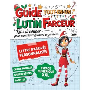 Lubé Lune, Les Cahiers de Lutin Farceur de Noël – Guide Tout-en-Un : Lettres, Cartes Postales, Idées de Bêtises et surprises exclusives: Pour parents zinzins (et vaguement organisés) (Opération Lutin Farceur de Noël) Lubé Lune, Les Cahiers de Lutin Farceur de Noël – Guide Tout-en-Un : Lettres, Cartes Postales, Idées de Bêtises et surprises exclusives: Pour parents zinzins (et vaguement organisés) (Opération Lutin Farceur de Noël)