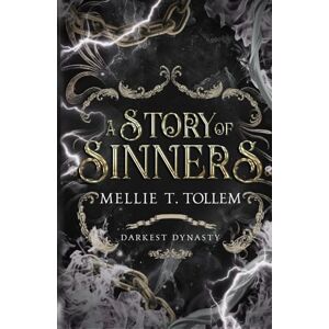 Tollem, Mellie T. A Story of Sinners: Darkest Dynasty Book Two Tollem, Mellie T. A Story of Sinners: Darkest Dynasty Book Two