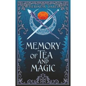 Darling, Katherine A. Memory of Tea & Magic: (A stand-alone M/M cozy romance) Darling, Katherine A. Memory of Tea & Magic: (A stand-alone M/M cozy romance)