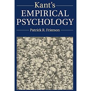 Frierson, Patrick R Kant's Empirical Psychology Frierson, Patrick R Kant's Empirical Psychology