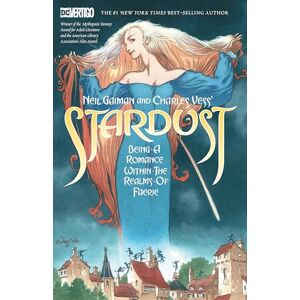 Neil Gaiman and Charles Vess's Stardust (New Edition): Being a Romance Within the Realms of Faerie ('s Stardust) Neil Gaiman and Charles Vess's Stardust (New Edition): Being a Romance Within the Realms of Faerie ('s Stardust)