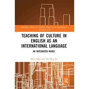 Chen, Shen Teaching of Culture in English as an International Language: An Integrated Model (Routledge Advances in Teaching English as an International Language Series) Chen, Shen Teaching of Culture in English as an International Language: An Integrated Model (Routledge Advances in Teaching English as an International Language Series)