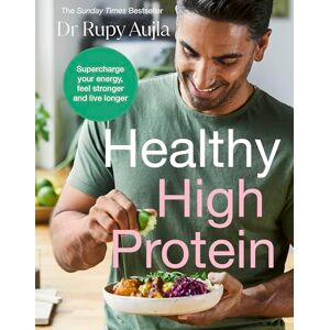 Aujla, Dr Rupy The Doctor’s Kitchen: Healthy High Protein: The Sunday Times Bestseller Aujla, Dr Rupy The Doctor’s Kitchen: Healthy High Protein: The Sunday Times Bestseller