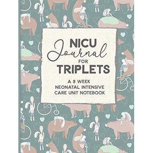 Journals, Mellanie Kay NICU Journal For Triplets, A Nine Week Neonatal Intensive Care Unit Notebook: Our NICU Journey Journal for Moms The Preemie Parent's Companion ... in the NICU Celebrate the Special Moments Journals, Mellanie Kay NICU Journal For Triplets, A Nine Week Neonatal Intensive Care Unit Notebook: Our NICU Journey Journal for Moms The Preemie Parent's Companion ... in the NICU Celebrate the Special Moments