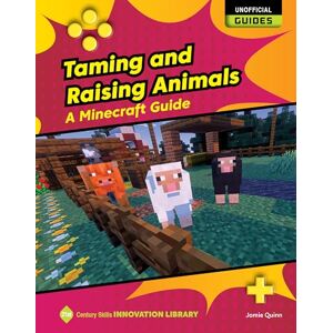 Quinn, Jamie Taming and Raising Animals: A Minecraft Guide (21st Century Skills Innovation Library: Unofficial Guides) Quinn, Jamie Taming and Raising Animals: A Minecraft Guide (21st Century Skills Innovation Library: Unofficial Guides)