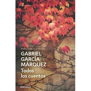 Garcia Marquez, Gabriel Todos los cuentos (Contemporánea) Garcia Marquez, Gabriel Todos los cuentos (Contemporánea)