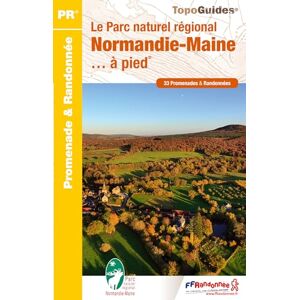 Collectif Parc Normandie-Maine à pied PR (PN21): 33 promenades & randonnées (Promenade & Randonnée) Collectif Parc Normandie-Maine à pied PR (PN21): 33 promenades & randonnées (Promenade & Randonnée)