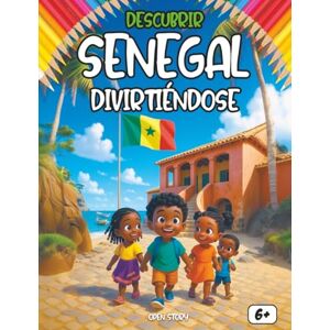 Story, Open Descubrir Senegal divirtiéndose: Un libro educativo e interactivo para que los niños exploren la cultura, historia y tradiciones de Senegal Story, Open Descubrir Senegal divirtiéndose: Un libro educativo e interactivo para que los niños exploren la cultura, historia y tradiciones de Senegal