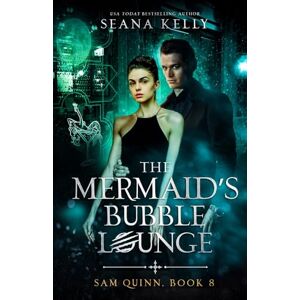 Kelly, Seana The Mermaid's Bubble Lounge: 8 (Sam Quinn) Kelly, Seana The Mermaid's Bubble Lounge: 8 (Sam Quinn)