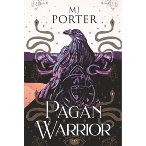 Porter, M J Pagan Warrior: Britain: The Seventh Century: 1 (Gods and Kings) Porter, M J Pagan Warrior: Britain: The Seventh Century: 1 (Gods and Kings)