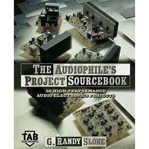 Slone, G. Randy Audiophile's Project Sourcebook: 80 High-performance Audio Electronics Projects (TAB Electonics) Slone, G. Randy Audiophile's Project Sourcebook: 80 High-performance Audio Electronics Projects (TAB Electonics)