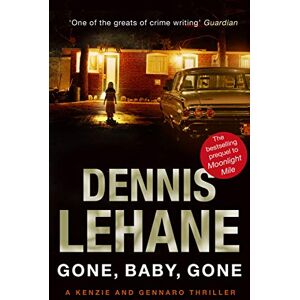 Lehane, Dennis Gone, Baby, Gone Lehane, Dennis Gone, Baby, Gone
