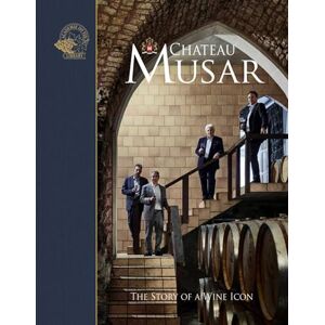 Edited by Susan Keevil Chateau Musar: The Story of a Wine Icon Edited by Susan Keevil Chateau Musar: The Story of a Wine Icon