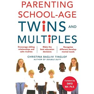 Tinglof, Christina Parenting School-Age Twins and Multiples (FAMILY & RELATIONSHIPS) Tinglof, Christina Parenting School-Age Twins and Multiples (FAMILY & RELATIONSHIPS)