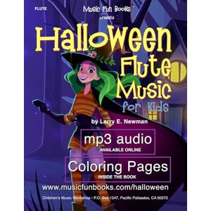 Newman, Mr. Larry E. Halloween Flute Music for Kids: Easy to Intermediate Flute Sheet Music for a Spooky Trick or Treat Season and Happy Halloween (Halloween Music for Kids) Newman, Mr. Larry E. Halloween Flute Music for Kids: Easy to Intermediate Flute Sheet Music for a Spooky Trick or Treat Season and Happy Halloween (Halloween Music for Kids)