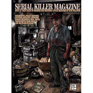 Gilks, James Serial Killer Magazine Issue 13 Gilks, James Serial Killer Magazine Issue 13