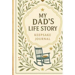 Designs, BookCee My Dad’s Life Story Journal: A Keepsake Memory Book from Children to Celebrate Father’s Day, Birthdays, Christmas, and Special Moments A Thoughtful Gift for the Holidays Designs, BookCee My Dad’s Life Story Journal: A Keepsake Memory Book from Children to Celebrate Father’s Day, Birthdays, Christmas, and Special Moments A Thoughtful Gift for the Holidays