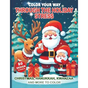 Tales, Twinkle Book COLOR YOUR WAY THROUGH THE HOLIDAY STRESS: CHRISTMAS, HANUKKAH, KWANZAA AND MORE TO COLOR Tales, Twinkle Book COLOR YOUR WAY THROUGH THE HOLIDAY STRESS: CHRISTMAS, HANUKKAH, KWANZAA AND MORE TO COLOR
