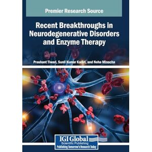 Recent Breakthroughs in Neurodegenerative Disorders and Enzyme Therapy Recent Breakthroughs in Neurodegenerative Disorders and Enzyme Therapy