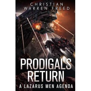 Freed, Christian Warren Prodigal's Return (The Lazarus Men Agenda) Freed, Christian Warren Prodigal's Return (The Lazarus Men Agenda)