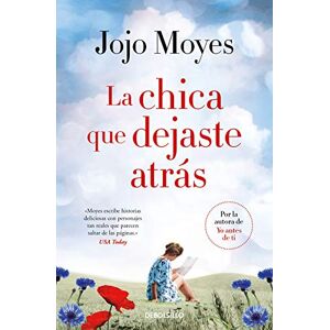 Moyes, Jojo La chica que dejaste atras (Best Seller) Moyes, Jojo La chica que dejaste atras (Best Seller)